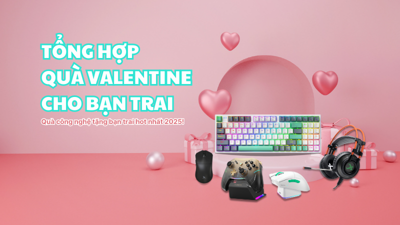 qua-valentine-cho-ban-trai-qua-cong-nghe-2025