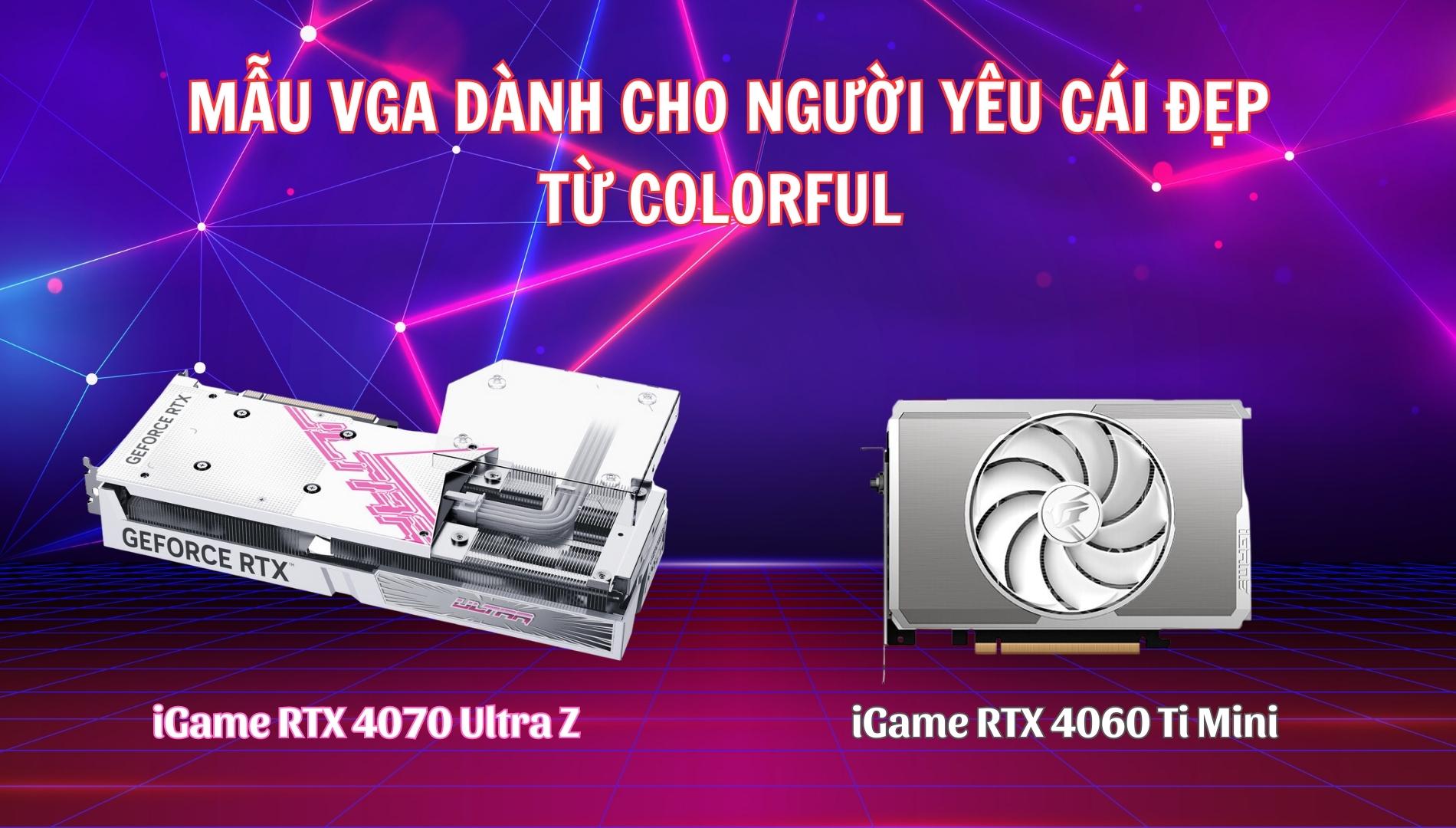 vga-mau-trang-tu-colorful-igame-rtx-4070-ultra-z-va-4060-ti-mini-thumb