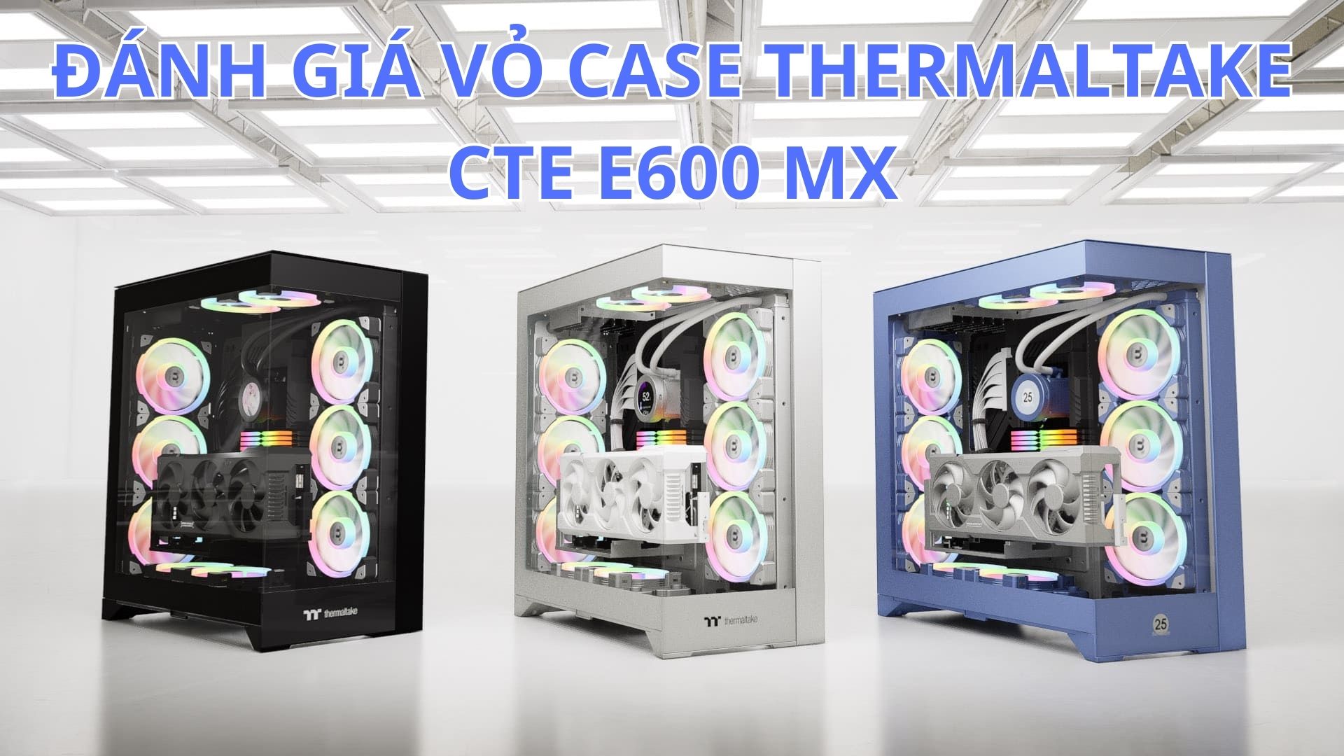danh-gia-vo-case-thermaltake-cte-e600-mx-thumb