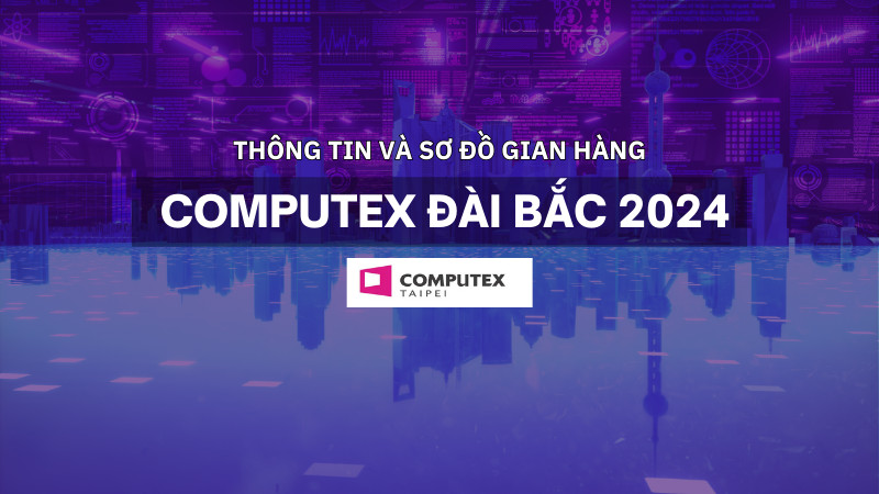 thong-tin-va-so-do-gian-hang-computex-dai-bac-2024-thumb