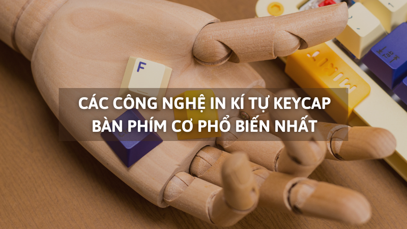 cac-cong-nghe-in-ki-tu-keycap-ban-phim-co-bp