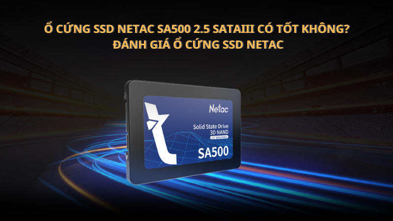 o-cung-ssd-netac-sa500-2-5-sataiii-co-tot-khong-pb