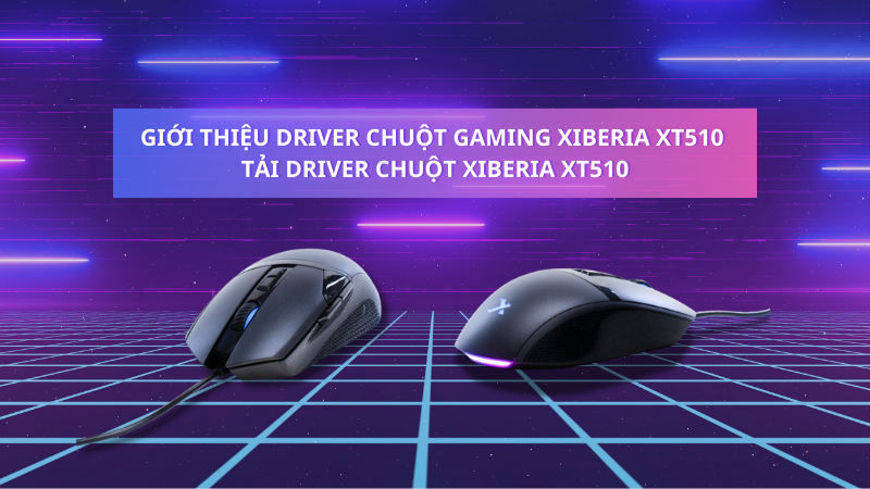 gioi-thieu-driver-chuot-gaming-xiberia-xt510-pb