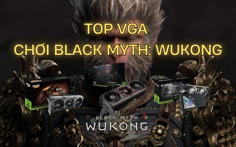 vga-nao-de-choi-black-myth-wukong-top-vga-choi-game-black-myth-wukong-mot-cach-muot-ma-THUMB