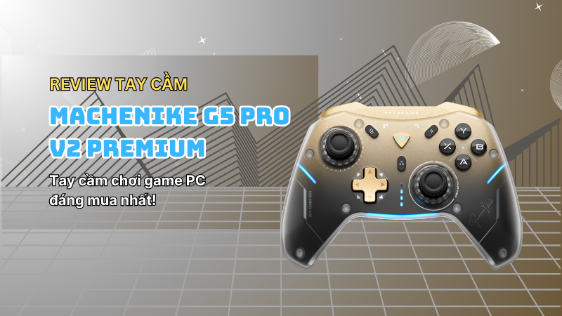 review-tay-cam-machenike-g5-pro-v2-premium-bp