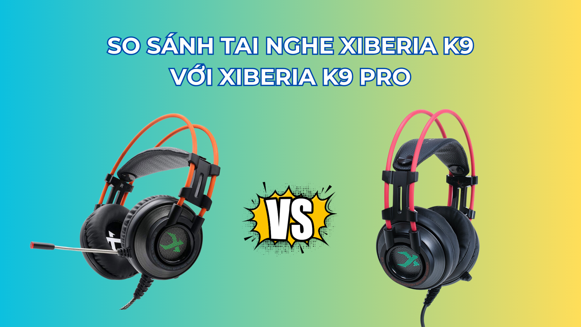so-sanh-tai-nghe-xiberia-k9-voi-xiberia-k9-pro-bp