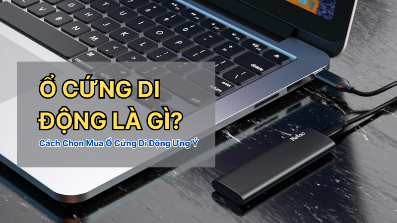 o-cung-di-dong-la-gi-cach-chon-mua-o-cung-di-dong