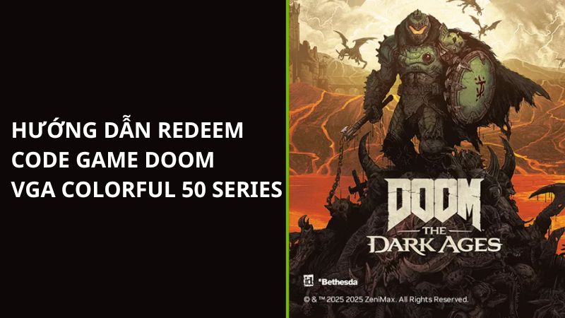 huong-dan-redeem-code-doom-the-dark-ages-colorful-vga-thumb