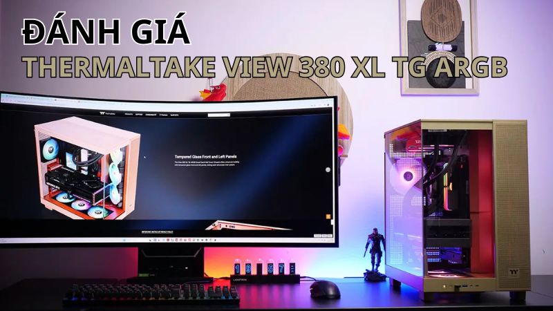 danh-gia-Thermaltake-view-380-xl-tg-argb-thumb