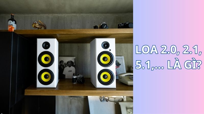 kenh-loa-la-gi-loa-2-0-2-1-5-1-la-gi-thumb