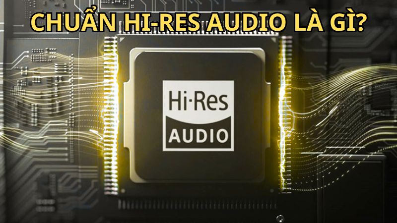 chuan-hi-res-audio-la-gi-thumb