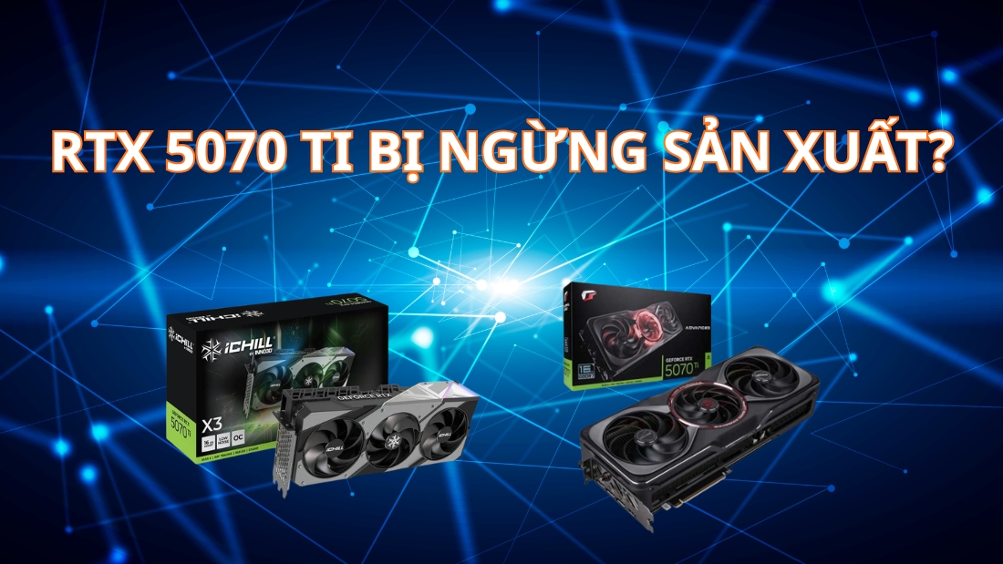 rtx-5070-ti-bi-ngung-san-xuat-thumb